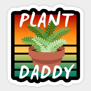 Plant Daddy For Plant Owners and Fathers Sticker